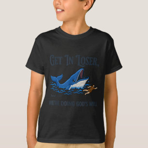 Rein mit euch, wir tun Gottes Willen, lustiger chr T-Shirt