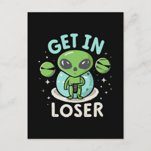 Rein mit Verlierer Alien UFO Lustig Postkarte