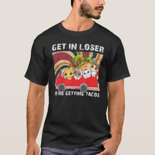 Rein mit Verlierer, wir holen Tacos Katzen Auto T-Shirt
