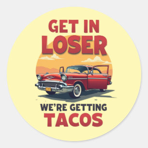 Rein mit Verlierer, wir holen uns Tacos - Vintage- Runder Aufkleber