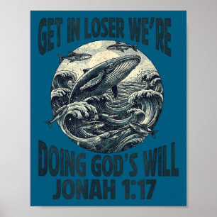 Rein mit, wir tun Gottes Willen Johannes 1_17 chri Poster