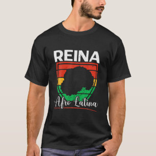 Reina Afro Latina American Black History m T-Shirt