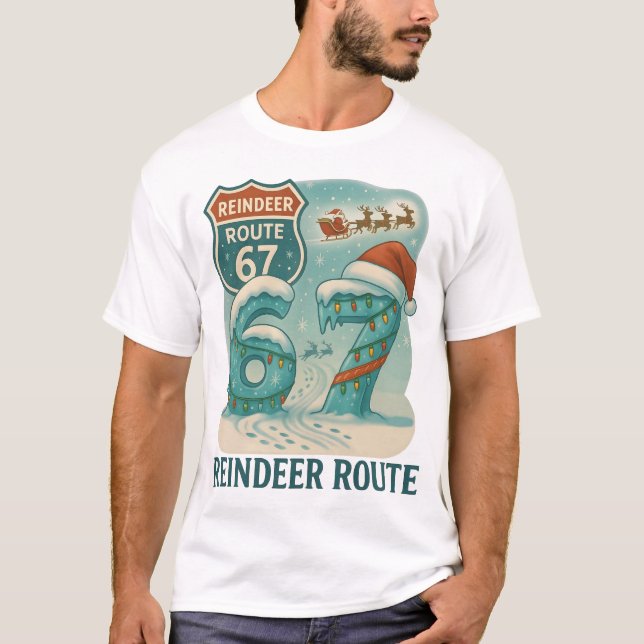 Reindeer Route 67 Christmas and Santa Sleigh T-Shirt (Vorderseite)