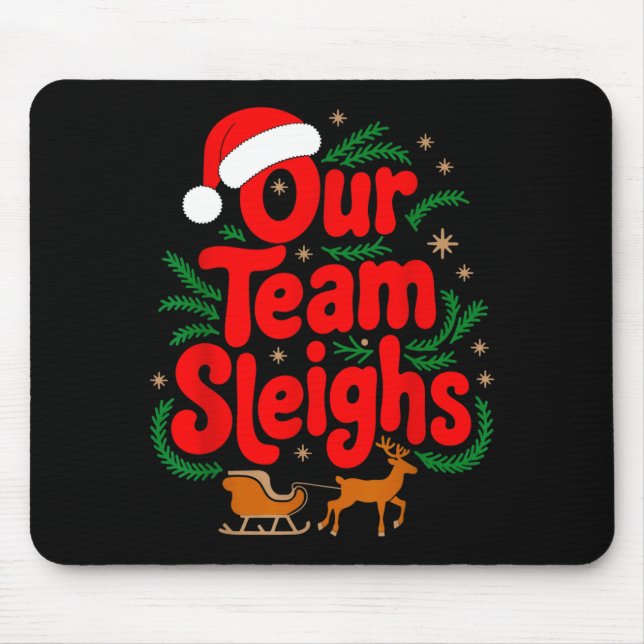 Reindeers Santa's Workers Office Our Team Sleighs  Mousepad (Vorne)