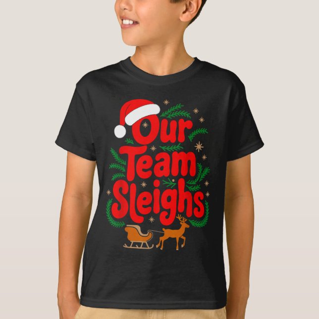 Reindeers Santa's Workers Office Our Team Sleighs  T-Shirt (Vorderseite)