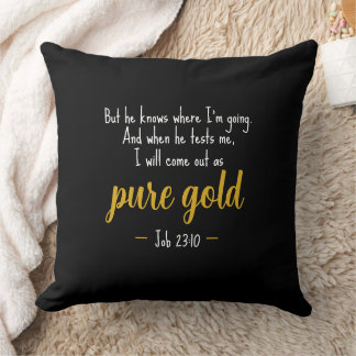 Reines Gold Job 23:10 Schrift Kissen