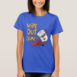 Reinigen Sie die Kriminalität - Toilettenpapier-Su T-Shirt