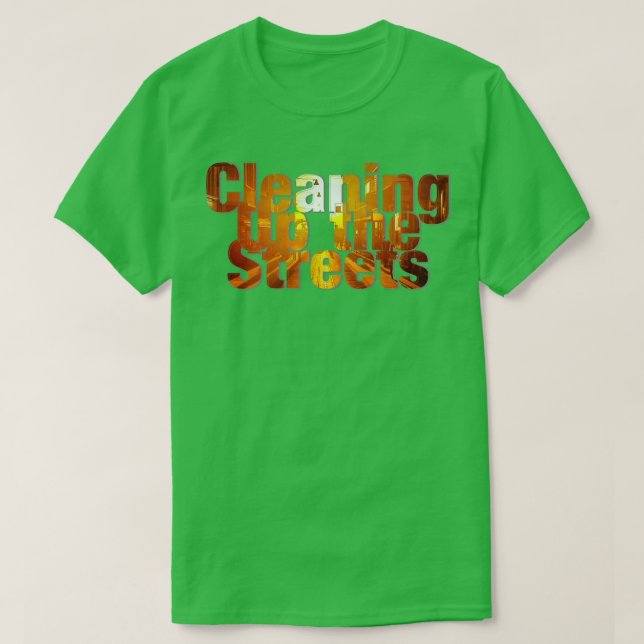 Reinigung der Straßen T-Shirt (Design vorne)