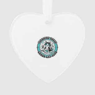 Reinigung Haus Chaos Katze Haustierliebhaber Shirt Ornament