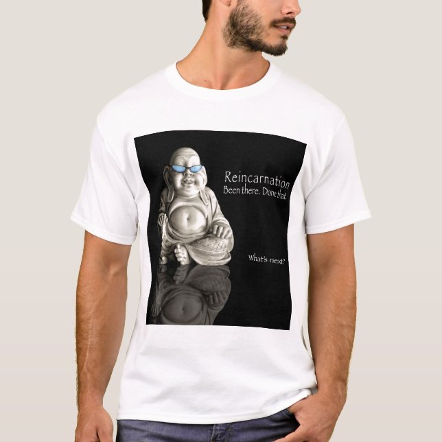 Reinkarnation. Gewesen dort.  Getan dem T-Shirt (Vorderseite)