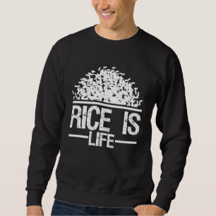 Reis ist Leben Asiatisches Essen Küche Philippine Sweatshirt