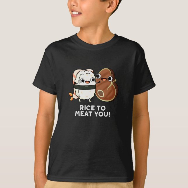 Reis zu Fleisch Sie lustige Sushi Steak Pun Dark B T-Shirt (Vorderseite)