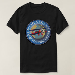 Reise & Entdecken Sie Ihren europäischen Urlaub  T-Shirt