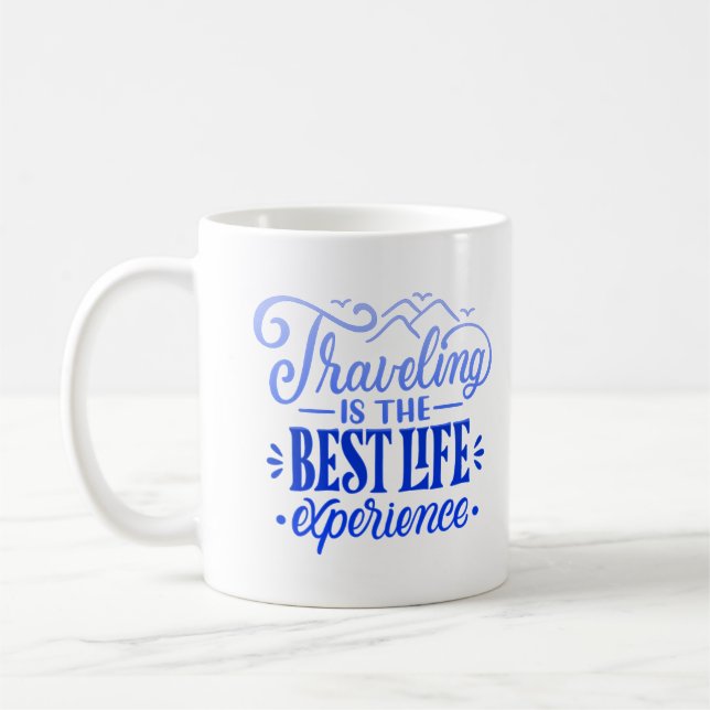 Reise ist die Erfahrung Kaffeetasse (Links)
