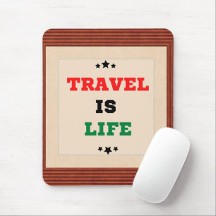Reise ist Lebensmousepad Mousepad