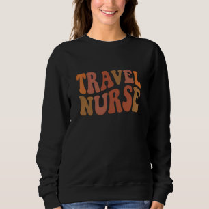 Reise-Krankenschwester Retro-Typografie-Geschenk Sweatshirt