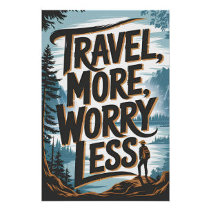 Reise mehr, sorge dich weniger poster