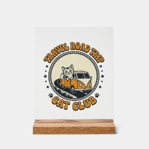 Reise Roadtrip Katze Haustierliebhaber Shirt Kunst Acrylschild