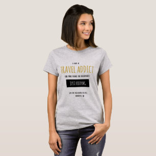 Reise-Süchtig-lustiger T - Shirt