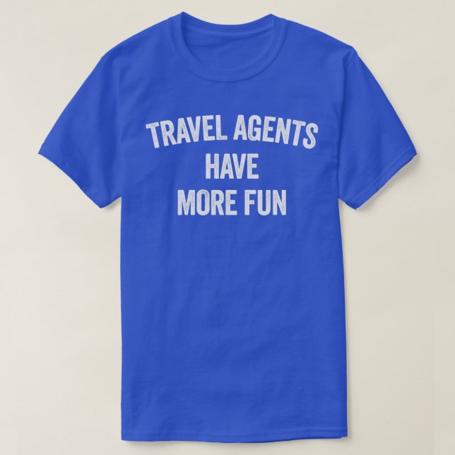 REISEAGENTEN HABEN MEHR SPASS T-Shirt (Design vorne)