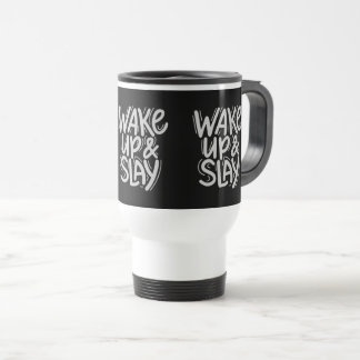 Reisebecher – WAKE UP & SLAY Motivierend und Kühn