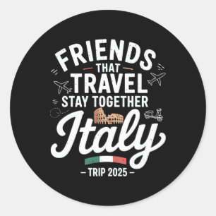 Reisefreunde gemeinsam Italien 2025 passend C Runder Aufkleber