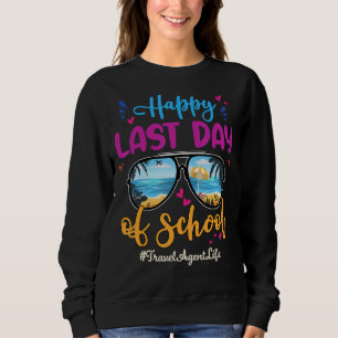 Reisen Agent Happy Last Day School Sonnenbrille Sweatshirt