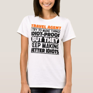 Reisen Agent Ich versuche, Dinge zu machen Lustige T-Shirt
