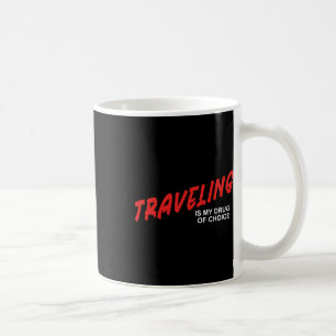 Reisen ist meine Droge der Wahl - Urlaubs-Ausflug Kaffeetasse