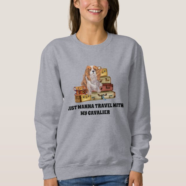 Reisen mit meinem Blenheim Cavalier King Charles   Sweatshirt (Vorderseite)