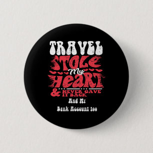 Reisen stahlen mein Herz ~ Lustiger Valentinstag Button