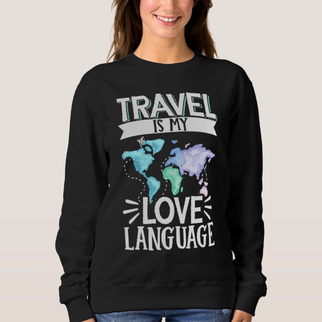 Reisende Flugreise ist meine Liebe Langua Sweatshirt (Vorderseite)