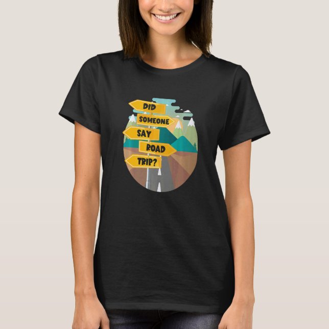 Reisende Reisen hat jemand gesagt, Road Trip T-Shirt (Vorderseite)