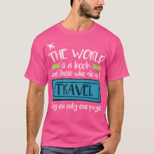 Reiseziffer Die Welt ist ein Buch und diejenigen,  T-Shirt