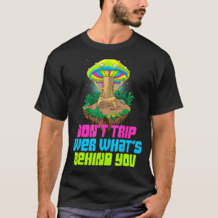 Reiß nicht darüber, was hinter deinem Mushroom-Zau T-Shirt