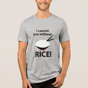 Reisschale Ich kann nicht ohne Reis leben Tri-Blend Shirt