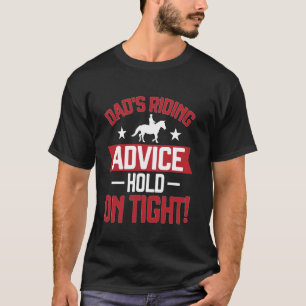 Reitberatung von Papa Halt Dich Fest Pferd Papa T-Shirt