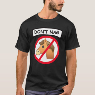 Reite nicht ständig auf mir herum Scherz Pferdest T-Shirt