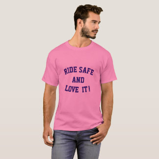 Reite sicher und liebe es T-Shirt