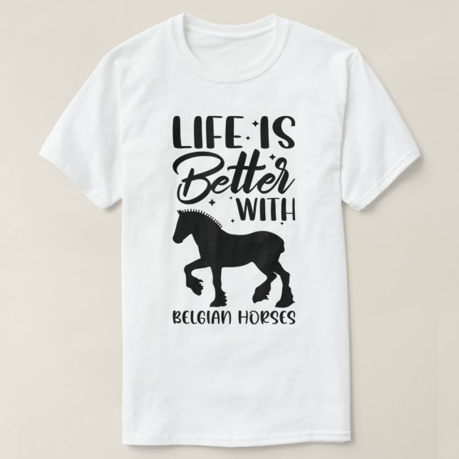 Reiten - Das Leben mit belgischen Pferden ist bess T-Shirt (Design vorne)
