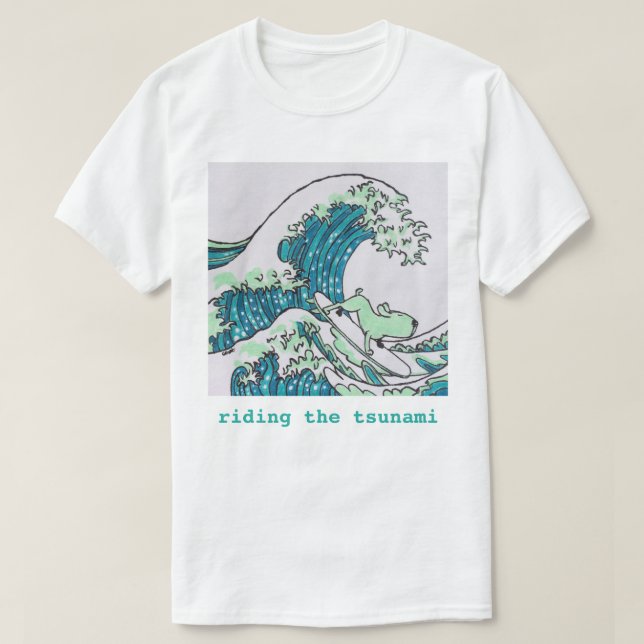 Reiten des Tsunamis T-Shirt (Design vorne)