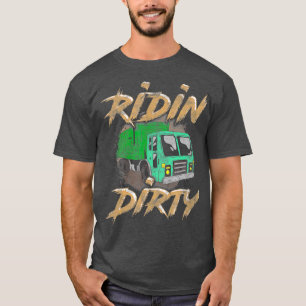 Reiten Dirty Garbage Truck Fahrer Sanitäre T-Shirt