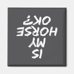 Reiten Lustiger Spruch Geht Es Meinem Pferd Gut Pf Magnet