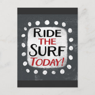 Reiten Sie den Surf heute Postkarte