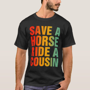 Reiten Sie einen Cousin auf T-Shirt