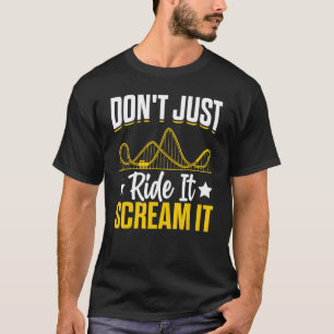 Reiten Sie es nicht einfach dreckig, ich rolle Unt T-Shirt