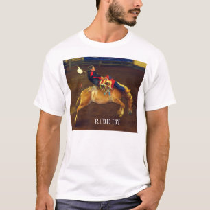 Reiten Sie es! Rodeo-Shirt T-Shirt