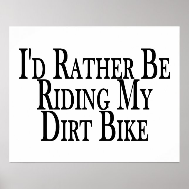 Reiten Sie lieber mit meinem Dirt-Rad Poster (Vorne)