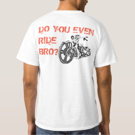 REITEN SIE SOGAR BRO? T-Shirt