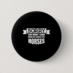 Reiten tut mir leid für das, was ich gesagt habe, button